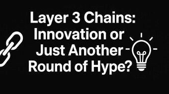Layer 3 Chains: Innovation or Just Another Round of Hype?