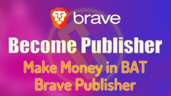 HOW TO BECOME BRAVE BROWSER PUBLISHER
