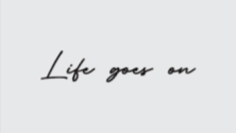 Life Goes On