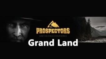 Prospectors Grand Land Update
