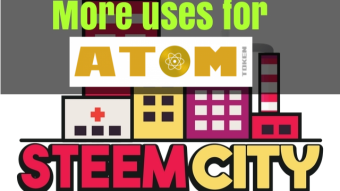 More Uses For ATOM - Introducing STEEM CITY!