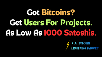Use Bitcoin To Promote Your Projects To Verified Crypto Users For A Price As Low As 1$ or 1000 Satoshis