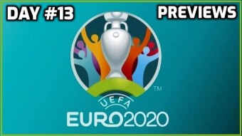 Euro 2020 Day #13 Previews