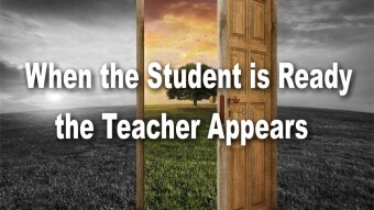 When The Student is Ready, The Teacher Will Appear