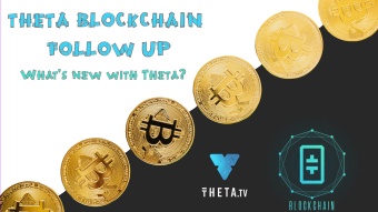 Theta Blockchain follow up - What's New with Theta?