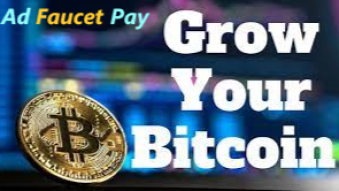 The Smart Way to Grow Your Bitcoins : Ad Faucet Pay