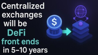 Centralized exchanges will be DeFi front ends in 5–10 years