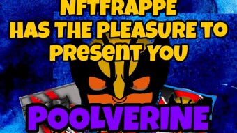 NFTFRAPPE HAS THE PLEASURE TO PRESENT YOU... POOLVERINE! (ENG/ITA)