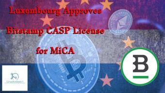 Luxembourg Approves Bitstamp CASP License for MiCA