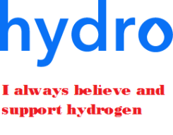I always believe and support hydrogen