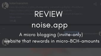 My review about the invite-only (rewarding in BCH) noise.app