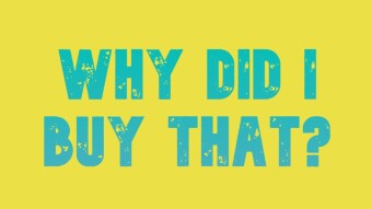 Why did I buy that?