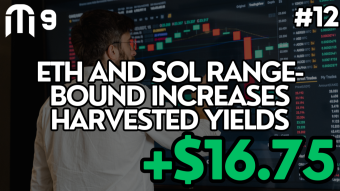 ETH And SOL Range-bound Increases Harvested Yields | DeFi Journey #12