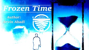 Frozen Time novel written by Arvin Abadi: Chapter 1 Part 4