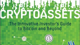 CRYPTOASSETS: THE INNOVATIVE INVESTOR’S GUIDE TO BITCOIN AND BEYOND - Book Review