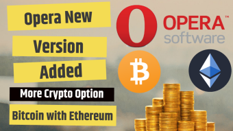 Opera New Version 54 Added More Crypto Option Bitcoin with Ethereum