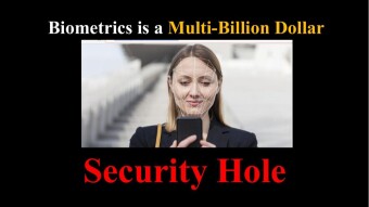 Biometrics is a Multi-Billion Dollar Security Hole