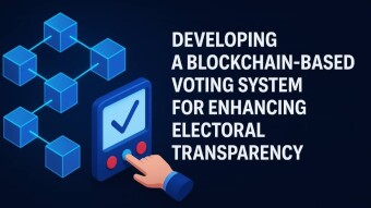 Developing a blockchain-based voting system for enhancing electoral transparency.