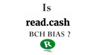 Is Read.Cash BCH Bias?