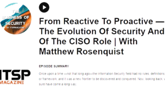 Podcast: From Reactive To Proactive — The Evolution Of Security And Of The CISO Role | With Matthew Rosenquist