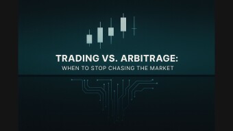 Trading vs. Arbitrage: When to Stop Chasing the Market.
