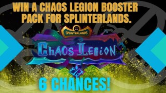 Win a booster pack forChaos Legion Splinterlands cards. 6 Chances!