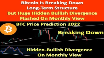 Bitcoin Is Breaking Down Long-Term Structure But Huge Hidden Bullish Divergence Flashed On Monthly View | BTC Price Prediction 2022