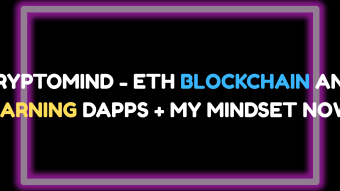 CryptoMind - ETH Blockchain and Earning dApps + My Mindset now
