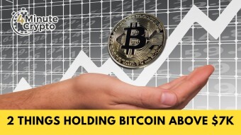 2 Things Holding Bitcoin Above $7K #430
