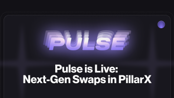 Pulse Is Live: Access Instant Swaps Across 22M Tokens on PillarX