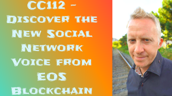 CC112 - Discover the New Social Network Voice from EOS Blockchain
