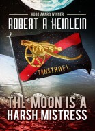 (IJCH) "The Moon Is a Harsh Mistress" - Another Wonderful Book by Robert A. Heinlein