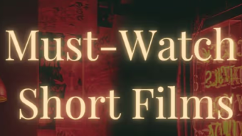 Must-Watch Short Films