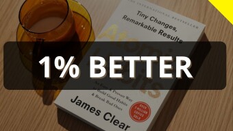 Atomic Habits - The Power of 1% BETTER!