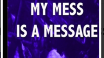 "Yeah but you're my mess"