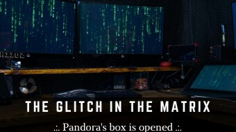 The Glitch in the Matrix .:. Pandora's box is opened
