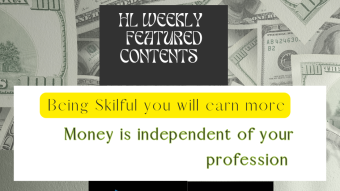 Being Skilful, you will earn more, money is independent of your Profession