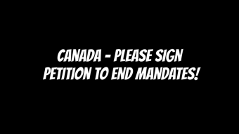 Fellow Canadians: Please Sign Petition To End Mandates