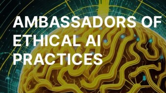 AMBASSADORS OF ETHICAL AI PRACTICES