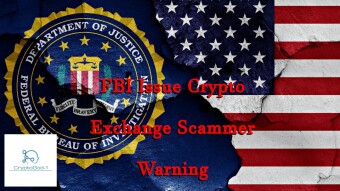 FBI Issue Crypto Exchange Scammer Warning