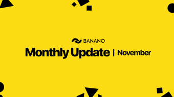 BANANO Monthly Update November 2019