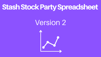 Stash Stock Party Spreadsheet - Version 2 [$15.68 of FREE Stock]