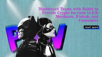 Mastercard Teams with Bakkt to Provide Crypto Services to U.S. Merchants, Fintech, and Consumers