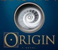 (IJCH) After 1 1/2 days of reading,"Origin" is now My New Favorite Dan Brown Novel!