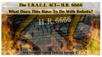 Episode 47: The T.R.A.C.E. Act - H.R. 6666 What Does This Have To Do With Robots?