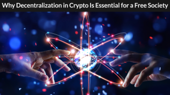Why Decentralization in Crypto is essential for a Free Society   