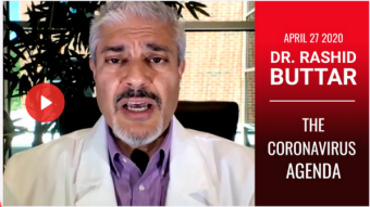 "Dr. RASHID BUTTAR and THE CORONAVIRUS AGENDA. WHAT THE MAINSTREAM MEDIA DON'T WANT YOU TO KNOW!"