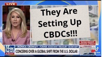 They Are Setting Up CBDCs!