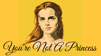 You're Not A Princess