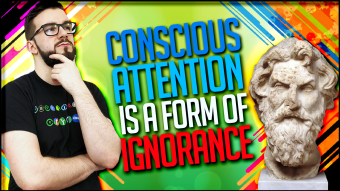 Conscious Attention Is a Form Of Ignorance
